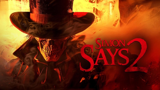 HORROR SURVIVAL SEQUEL “SIMON SAYS 2” LAUNCHES ACROSS STREAMING