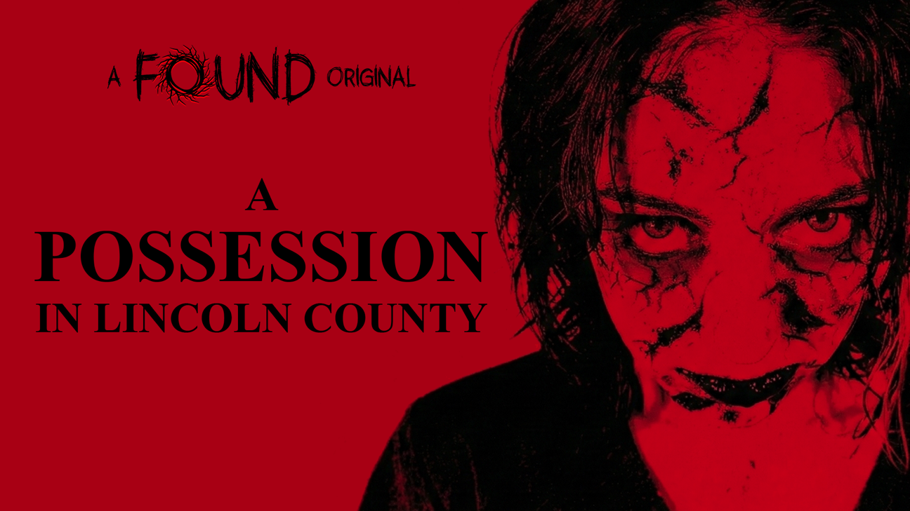FOUND TV ORIGINAL A POSSESSION IN LINCOLN COUNTY SET FOR THEATRICAL PREMIERE OCTOBER 22, STREAMING DEBUT OCTOBER 23